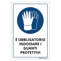 Cartello in pvc adesivo "E' obbligatorio indossare i guanti protettivi"