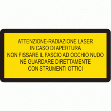 Etichetta attenzione radiazione laser -  In caso di apertura non fissa il fascio ad occhio nudo